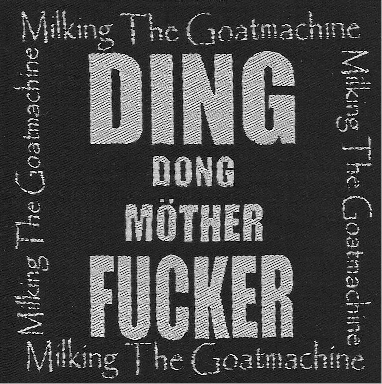 MILKING THE GOATMACHINE - Ding Dong Mother Fucker - 10 x 10 cm - Patch