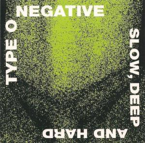 TYPE O NEGATIVE - Slow, Deep And Hard - CD