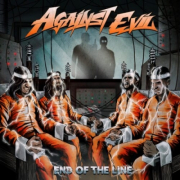 AGAINST EVIL - End Of The Line - Digipak CD