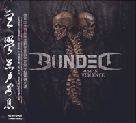 BONDED - Rest In Violence - China Import CD incl.OBI