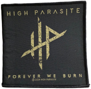 HIGH PARASITE - Forever We Burn - 9,6 x 9,9 cm - Patch