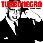 TURBONEGRO - Never Is Forever - CD